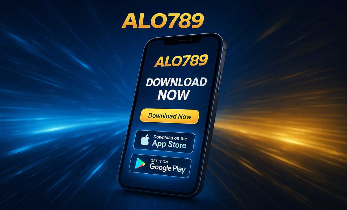 Hướng dẫn tải và cài đặt app Alo789 cho Android & iOS